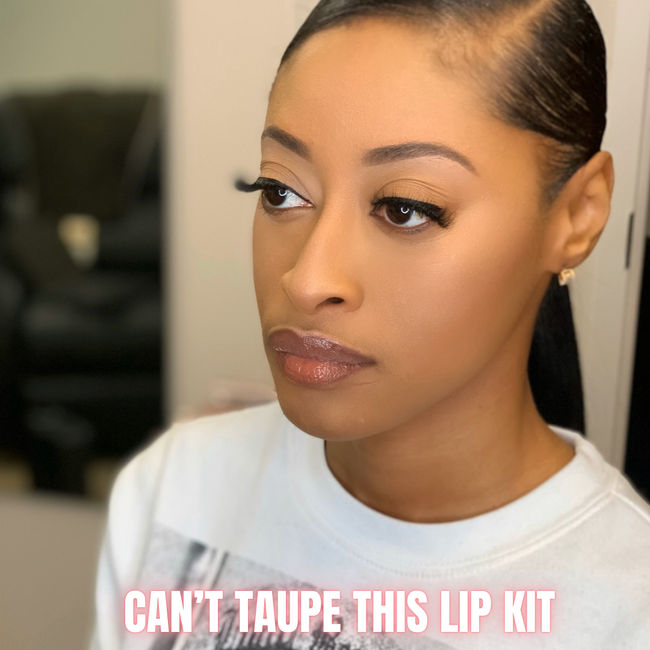 Can’t Taupe This Lip Kit
